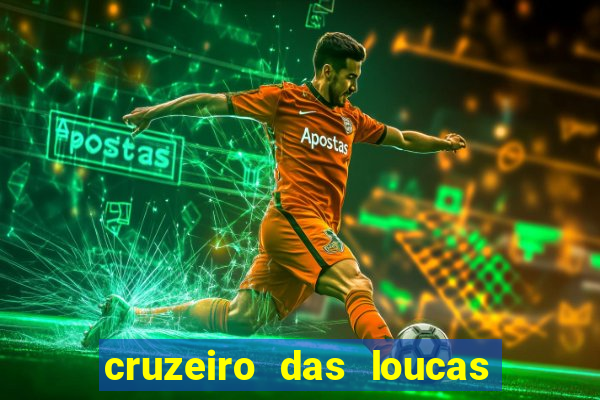 cruzeiro das loucas assistir gratis